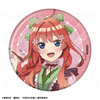 【2025年9月下旬発売】五等分の花嫁＊　76mmグリッター缶バッジ 和パフェドレスver.（全5種）